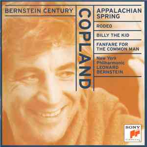 Copland - New York Philharmonic, Leonard Bernstein - Appalachian Spring • Rodeo • Billy The Kid • Fanfare For The Common Man mp3 album
