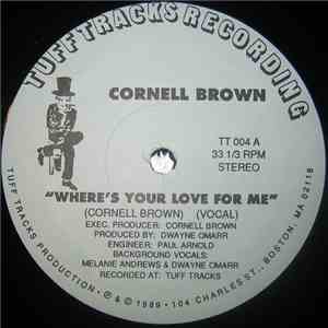 Cornell Brown - Where's Your Love For Me mp3 album