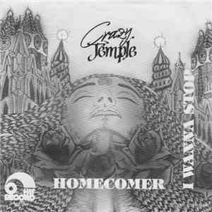 Crazy Temple - Homecomer / I Wanna Stop mp3 album