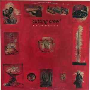 Cutting Crew - Broadcast mp3 album