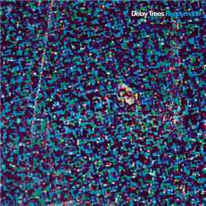 Delay Trees - Readymade mp3 album