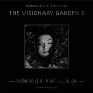 D.F. Sadist School - Philippe Fichot / Die Form - The Visionary Garden 2 mp3 album