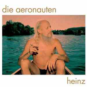 Die Aeronauten - Heinz mp3 album