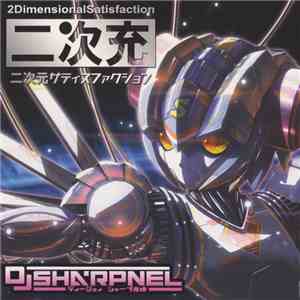 DJ Sharpnel - 二次元サティスファクション = 2DimensionalSatisfaction mp3 album