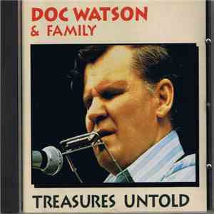 Doc Watson & Family - Treasures Untold mp3 album