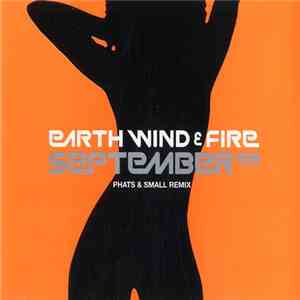 Earth, Wind & Fire - September 99 (Phats & Small Remix) mp3 album