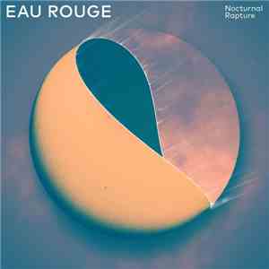 Eau Rouge - Nocturnal Rapture mp3 album