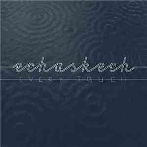 Echaskech - Every Touch mp3 album