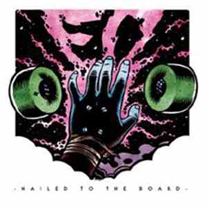 Ed  - Nailed To The Board mp3 album