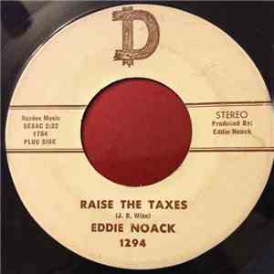 Eddie Noack - Raise The Taxes / We'll Still Be On Our Honeymoon mp3 album