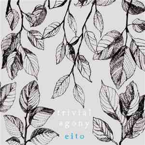 Eito - Trivial Agony mp3 album