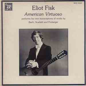 Eliot Fisk - American Virtuoso mp3 album