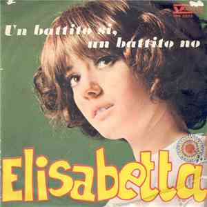 Elisabetta  - Un Battito Si, Un Battito No mp3 album