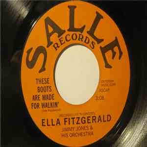 Ella Fitzgerald, Jimmy Jones & His Orchestra - These Boots Are Made For Walkin' / The Moment Of Truth mp3 album