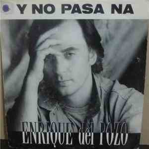 Enrique Del Pozo - Y No Pasa Ná mp3 album