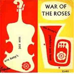 Eric Batty's Jazz Aces And Bob Barclay's Yorkshire Jazz Band - War Of The Roses mp3 album