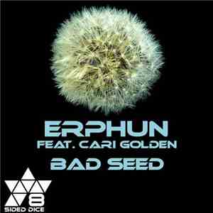 Erphun Feat. Cari Golden - Bad Seed mp3 album