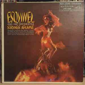 Esquivel And His Orchestra - Strings Aflame mp3 album