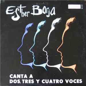 Esther Borja - Canta A Dos, Tres Y Cuatro Voces mp3 album