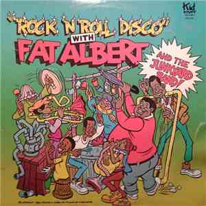 Fat Albert And The Junkyard Band - Rock 'N Roll Disco With Fat Albert And The Junkyard Band mp3 album