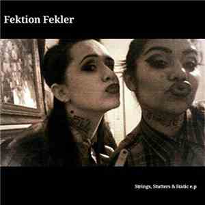 Fektion Fekler - Strings, Stutters & Static E.P mp3 album