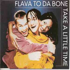 Flava To Da Bone - Take A Little Time mp3 album