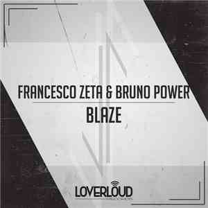 Francesco Zeta & Bruno Power - Blaze mp3 album