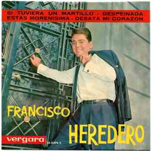 Francisco Heredero - Si Tuviera Un Martillo mp3 album