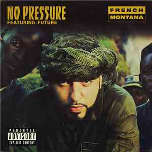French Montana Feat. Future  - No Pressure mp3 album