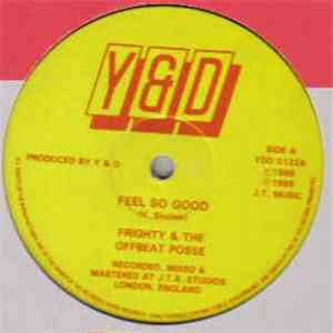 Frighty & The Offbeat Posse / Frighty & Colonel Mite - Feel So Good / Life mp3 album