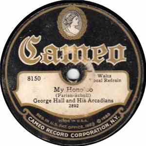 George Hall And His Arcadians / Miami Royal Palm Orchestra - My Honoloo / Ramona mp3 album
