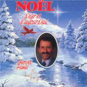 Georges Hamel  - Noel D'Hier À Aujourd'hui mp3 album
