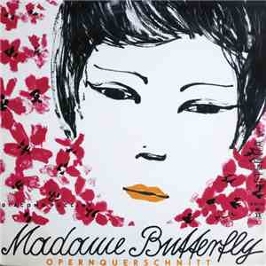 Giacomo Puccini - Madame Butterfly (Opernquerschnitt) mp3 album