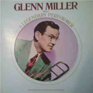 Glenn Miller - A Legendary Performer Volume 2 mp3 album