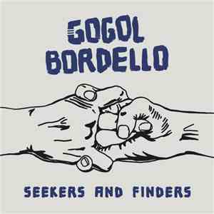 Gogol Bordello - Seekers And Finders mp3 album