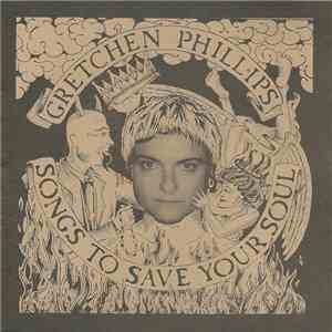 Gretchen Phillips - Songs To Save Your Soul mp3 album