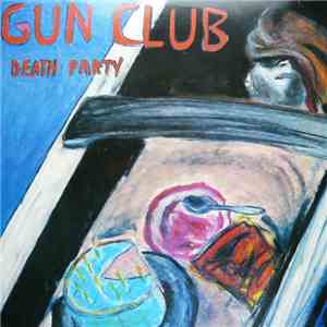 Gun Club - Death Party mp3 album