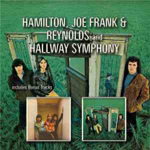Hamilton, Joe Frank & Reynolds - Hamilton, Joe Frank & Reynolds / Hallway Symphony + mp3 album