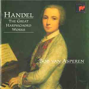 Handel, Bob van Asperen - The Great Harpsichord Works mp3 album