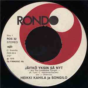 Heikki Kahila Ja Songilo - Jäitkö Yksin Sä Nyt mp3 album