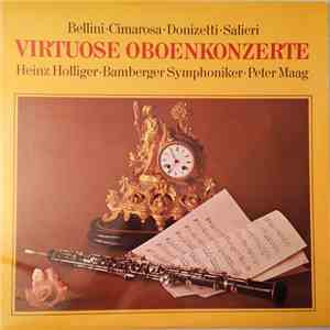 Heinz Holliger · Bamberger Symphoniker · Peter Maag - Virtuose Oboenkonzerte mp3 album