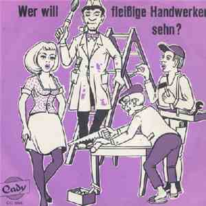 Helga Mohr Und Die Huck & Hucky's - Wer Will Fleißige Handwerker Sehn? mp3 album