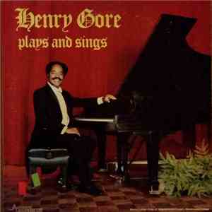 Henry Gore - Henry Gore Plays And Sings mp3 album
