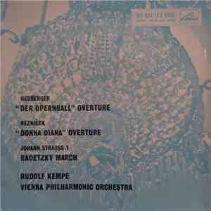 Heuberger, Rezniček, Johann Strauss I - Rudolf Kempe, Vienna Philharmonic Orchestra - "Der Opernball" Overture / "Donna Donna" Overture / Radetzky March mp3 album