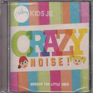 Hillsong Kids Jr. - Crazy Noise! (Worship For Little Ones) mp3 album