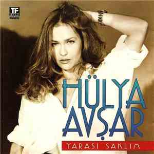 Hülya Avşar - Yarası Saklım mp3 album