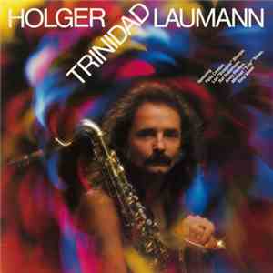 Holger Laumann - Trinidad mp3 album