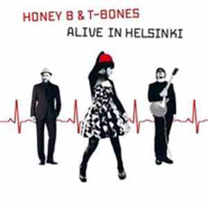 Honey B & The T-Bones - Alive In Helsinki mp3 album