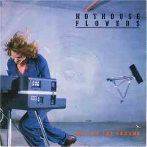 Hothouse Flowers - Feet On The Ground mp3 album