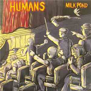 Humans  - Milk Pond mp3 album